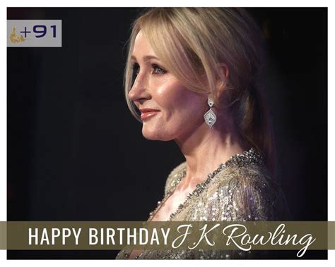 Happy birthday to J.K.Rowling, "The one who changed our childhood so ...