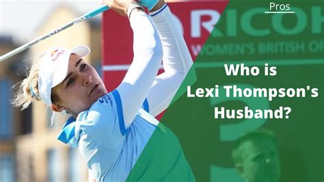 Who Is Lexi Thompson’s Husband?