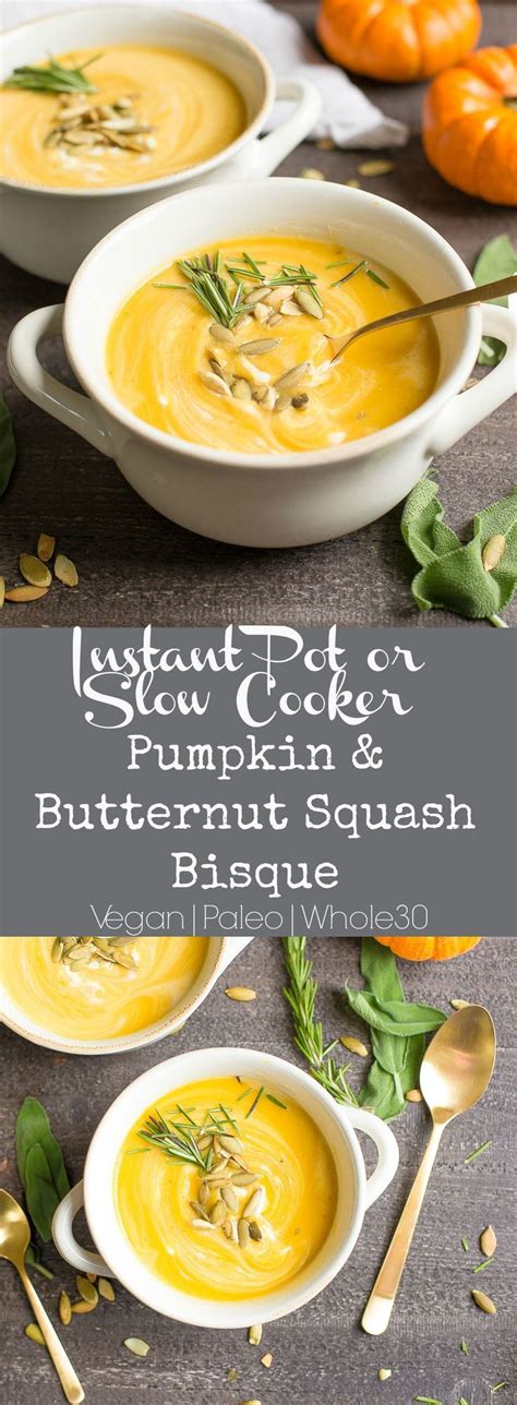 Slow Cooker or Instant Pot Pumpkin Butternut Squash Bisque - Wholesomelicious | Recipe ...