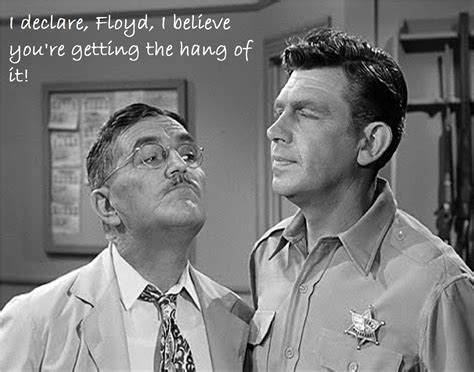 Andy Griffith Show Famous Quotes. QuotesGram