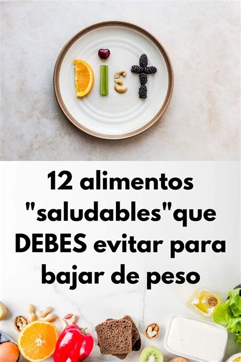 12 alimentos "saludables" que DEBES evitar para bajar de peso