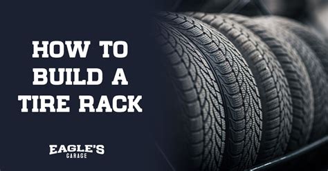 How to Build a Tire Rack - Eagles Garage