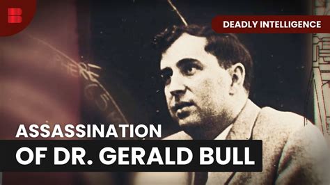 The Fate of Dr Gerald Bull - Deadly Intelligence - S01 EP06 - True Crime - YouTube