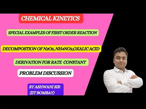 Kinetics of decomposition ofN2O5 , H2O2 & NH4NO2 - YouTube