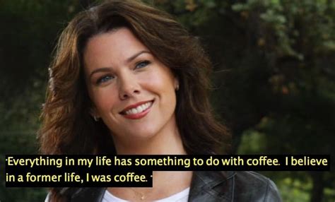 Best 69 Lorelai Gilmore Quotes - Gilmore Girls - NSF News and Magazine