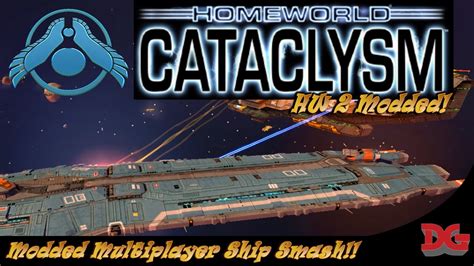 Homeworld 2 Remastered Cataclysm MOD!! Multiplayer Multiplayer Ship ...