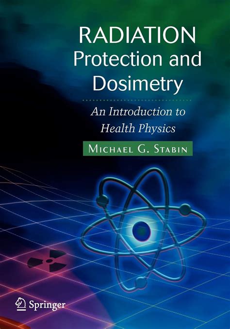 Radiation Protection and Dosimetry: An Introduction to Health Physics: 9781441923912: Medicine ...