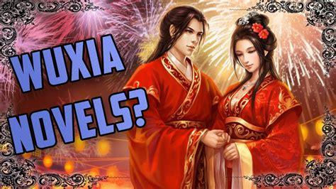 Should You Read Wuxia Novels? - YouTube