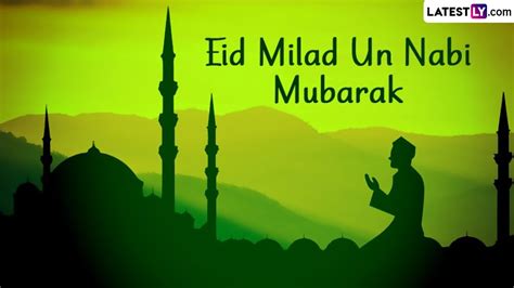 Festivals & Events News | Eid Milad Un Nabi 2023 Greetings and Wishes To Celebrate the Birth ...