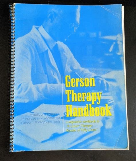 Gerson Therapy Handbook : Companion Workbook to a Cancer Therapy ...