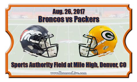 Denver Broncos vs Green Bay Packers Preseason Football Tickets | Aug. 26, 2017