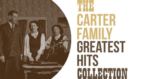 The Carter Family - Greatest Hits Collection - YouTube