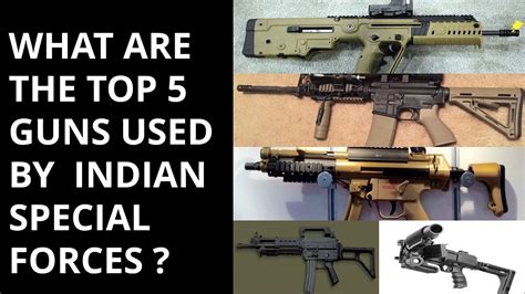 WHAT ARE THE TOP 5 GUNS USED BY INDIAN SPECIAL FORCES ? - YouTube