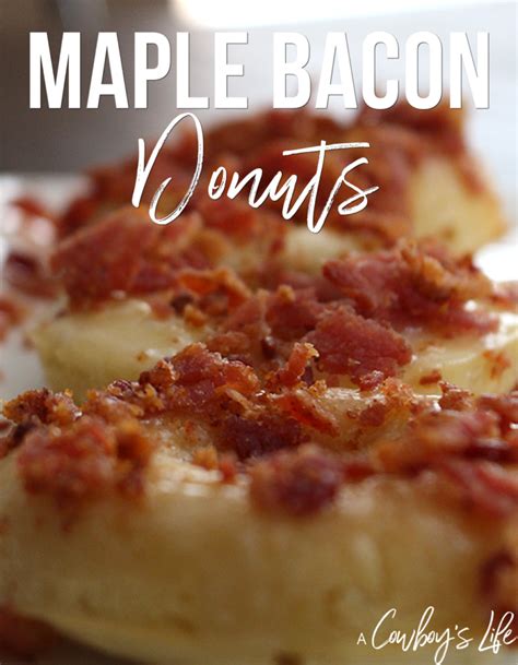 Maple Bacon Donuts - A Cowboys Life