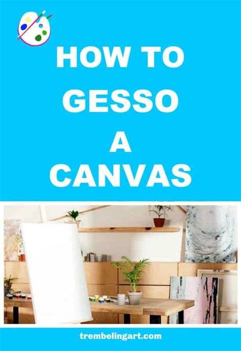 How To Gesso a Canvas to Ensure Frustration Free Work