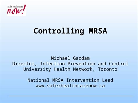 (PPT) Controlling MRSA Michael Gardam Director, Infection Prevention ...