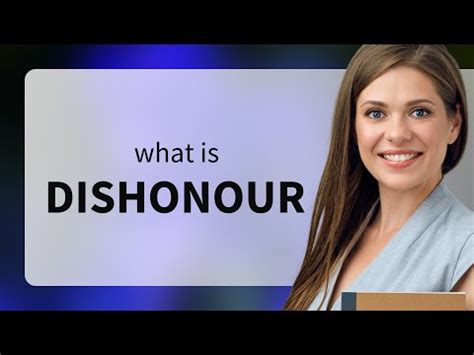 Dishonour — DISHONOUR meaning - YouTube