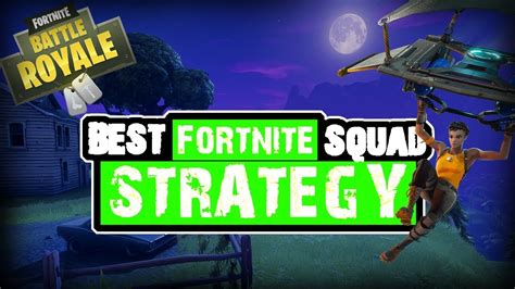 The Best Fortnite Squad Strategy! - YouTube