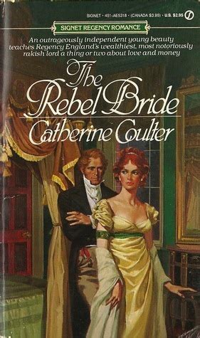 The Rebel Bride (Coulter Historical Romance) by Catherine Coulter | Goodreads