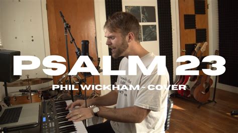 Psalm 23 | Phil Wickham - Cover - YouTube