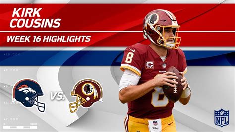 Kirk Cousins Highlights | Broncos vs. Redskins | NFL Wk 16 Player ...