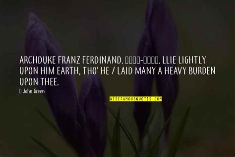 Archduke Ferdinand Quotes: top 10 famous quotes about Archduke Ferdinand