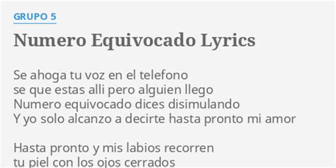 "NUMERO EQUIVOCADO" LYRICS by GRUPO 5: Se ahoga tu voz...