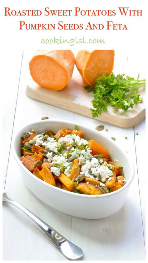 Roasted Sweet Potatoes With Feta Cheese And Pumpkin Seeds | Roasted ...