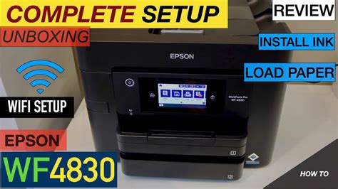 EPSON WF 4830 Setup, Unboxing, Install Ink, Wireless Setup Printing ...