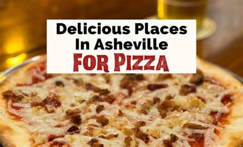 12 Places For The Best Pizza In Asheville - From Locals | Uncorked Asheville