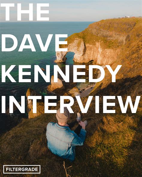 The Dave Kennedy Interview - FilterGrade