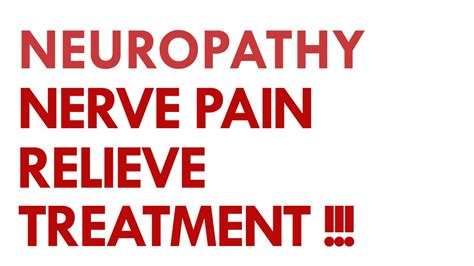 Neuropathy Nerve Pain Relief Treatment. - YouTube