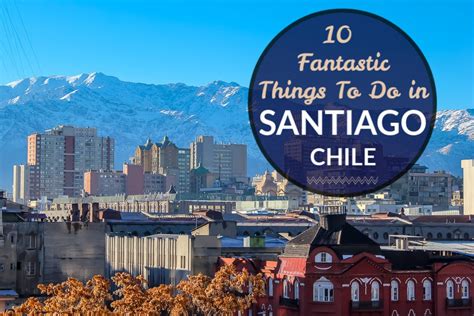 10 Fantastic Things To Do in Santiago, Chile - Jetsetting Fools