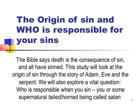 The origin of sin and WHO is responsible for your sins?