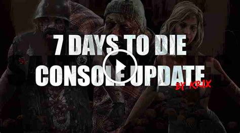 7 Days To Die Update Console | Finally Its Coming!