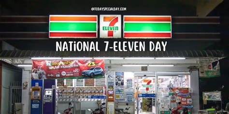 National 7-Eleven Day - July 11: History, Facts & Quotes