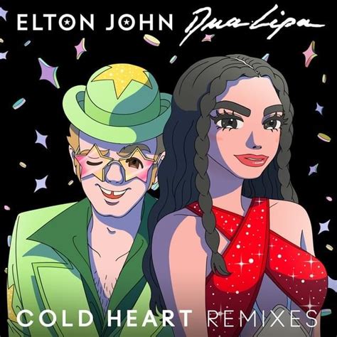 Elton John & Dua Lipa - Cold Heart (The Blessed Madonna Remix) - Single Lyrics and Tracklist ...