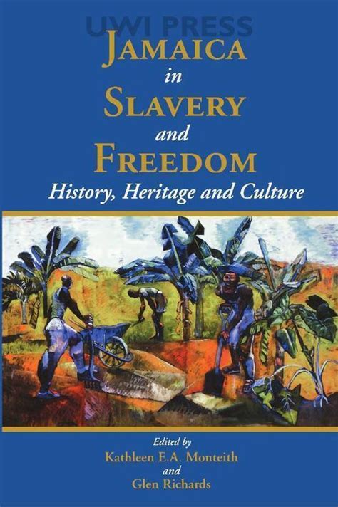 Jamaica in Slavery and Freedom: History, Heritage and Culture by Kathleen Monteith | BookFusion