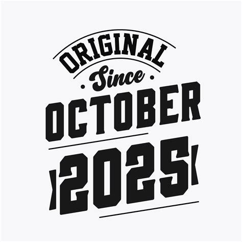 Born in October 2025 Retro Vintage Birthday, Original Since October ...