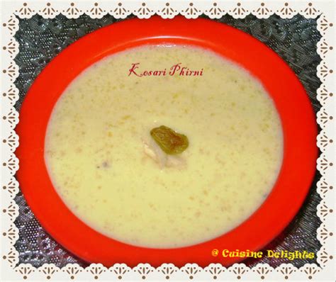 Kesari Phirni (Saffron flavors Indian Dessert) - Cuisine delights