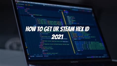 How to get ur Steam Hex ID 2021 - YouTube