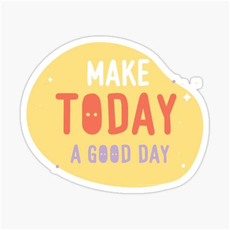 "Good Day Quote for Happy Kids" Sticker for Sale by unraven | Redbubble