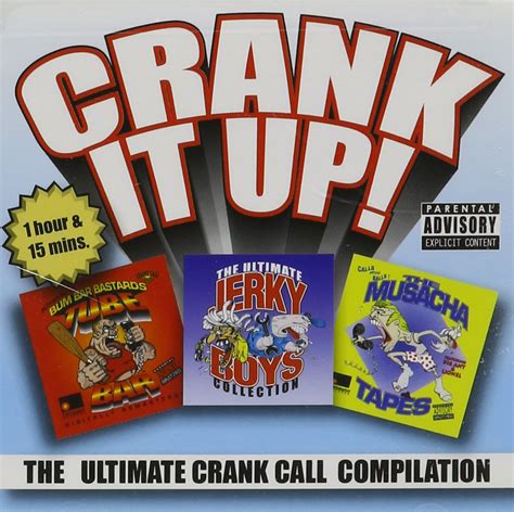 Crank It Up! The Ultimate Crank Call Compilation - Crank It Up! The ...