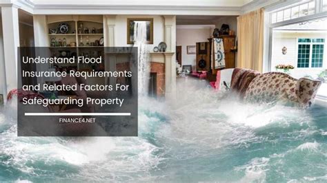 Understand Flood Insurance Requirements and Related Factors For Safeguarding Property