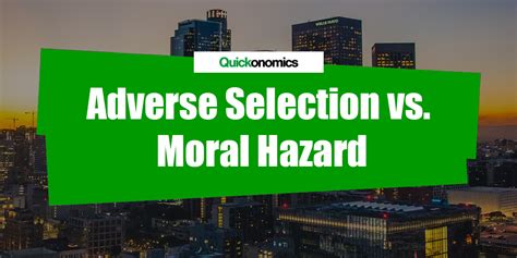 The Difference between Adverse Selection and Moral Hazard - Quickonomics