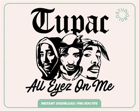 Tupac All Eyes on Me Svg Illustration 2pac Eyez Cut File , Svg Png PDF Eps , Rap Svg ,sticker ...