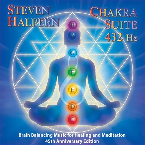 CHAKRA SUITE 432Hz | Steven Halpern's Inner Peace Music