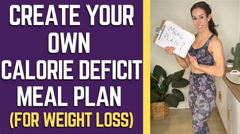 Build Your Own CALORIE DEFICIT DIET Plan For WEIGHT LOSS | Beginners ...