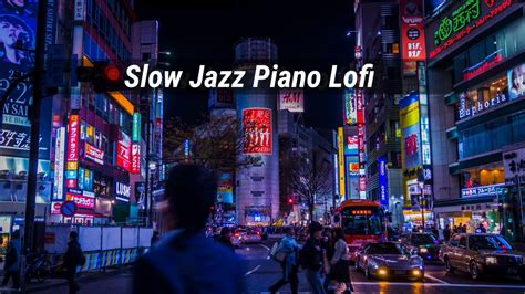 Slow Jazz Piano Lo- fi - YouTube