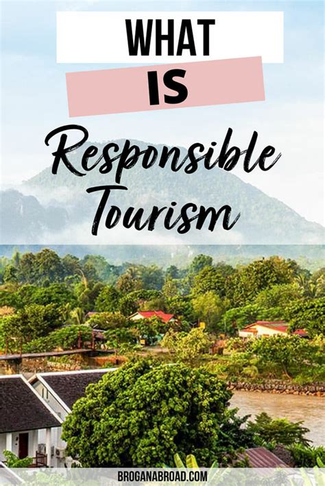 What is Responsible Tourism And Why Is It Important? - Brogan Abroad